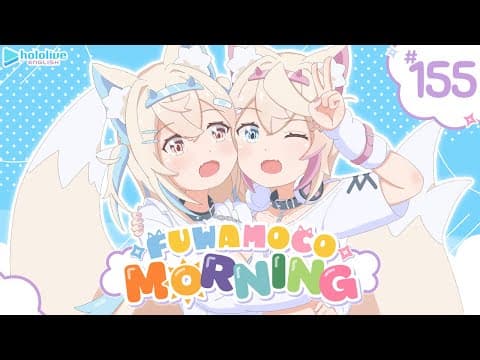 【FUWAMOCO MORNING】episode 155 🐾 #FWMCMORNING