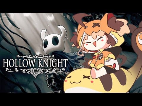 【HOLLOW KNIGHT】we're playing hollow knight after all