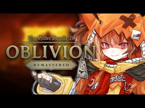 【The Elder Scrolls IV: Oblivion Remastered】2006 called except it's not 2006 and it's 2025