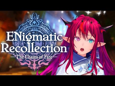 【ENigmatic Recollection: Chapter 2】The World is Vast