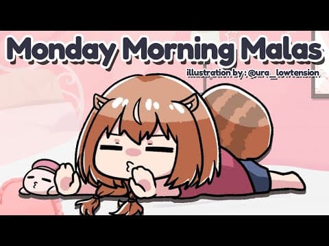 【M.M.M.】Monday Morning Malas : Malasing all week【Ayunda Risu】