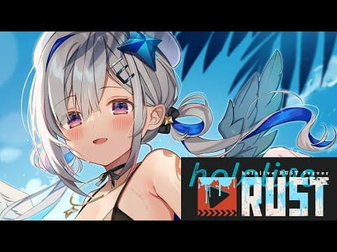 【#holoRUST】会えてないホロメンに会いにいきたい！！あと💥戦車💥【天音かなた/ホロライブ】