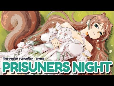 【PRISUNERS NIGHT】Just a Friday【Ayunda Risu】
