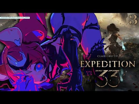≪Clair Obscur: Expedition 33≫ EXPERT BAGUETTE-ING #3