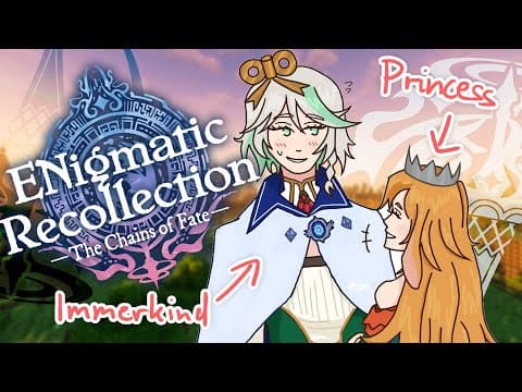 【ENigmatic Recollection】Familiar love... (in Libestal)