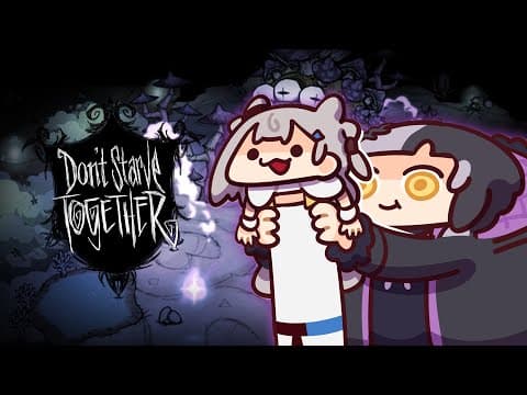 【Don't Starve Together】Not starving because she feeds me well~ 【GreyscaleX】