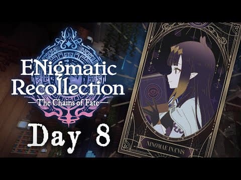 【ENigmatic Recollection】Is It...Over...?【#8】