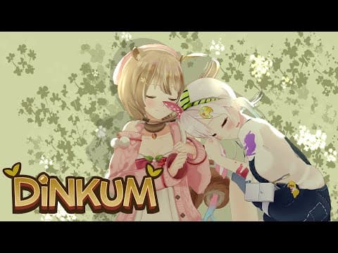 【DINKUM】Just Dinkum and Pearls【 iofi / hololiveID 】
