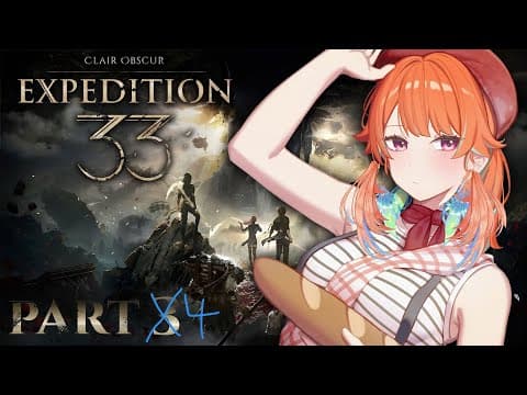 【CLAIR OBSCUR: Expedition 33】(act 2) I NEED DISTRACTION #kfp #キアライブ