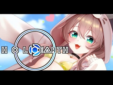 【ホロアース】無限に時間がとけます。【ホロライブ/夏色まつり】