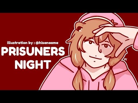 Prisuners Night : Night Yapping