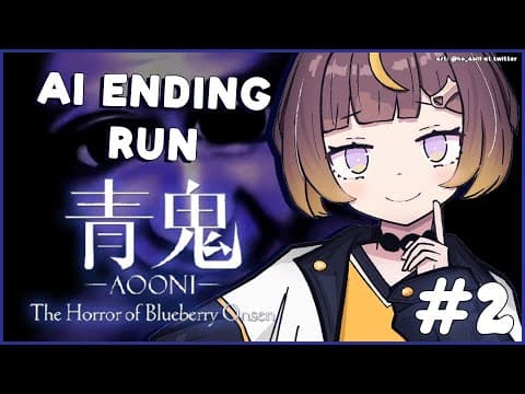 【Aooni The Horror of Blueberry Onsen】Ai Ending Run Because I'm Going Insane【holoID | Anya Melfissa】
