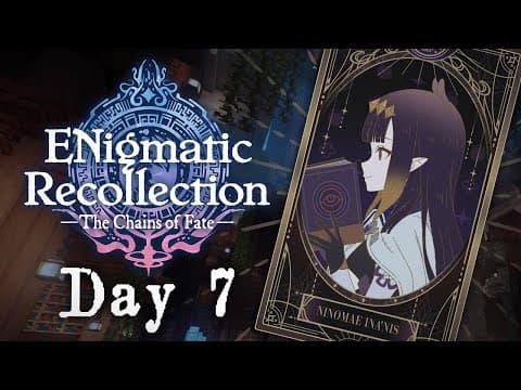 【ENigmatic Recollection】Into the Heart of Ruin...【#7】
