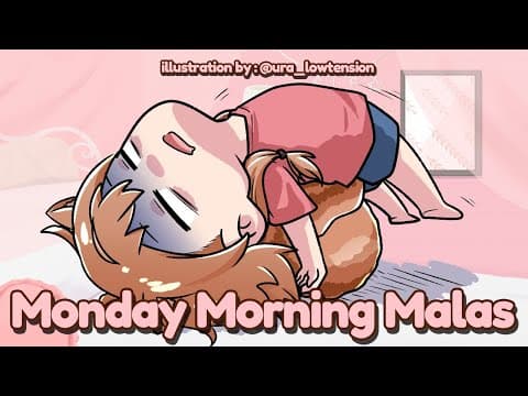 【M.M.M.】Monday Morning Malas : MUALAAZZZZZ【Ayunda Risu】