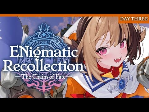 【ENigmatic Recollection】surely i didn't miss anything while i was away for a day right