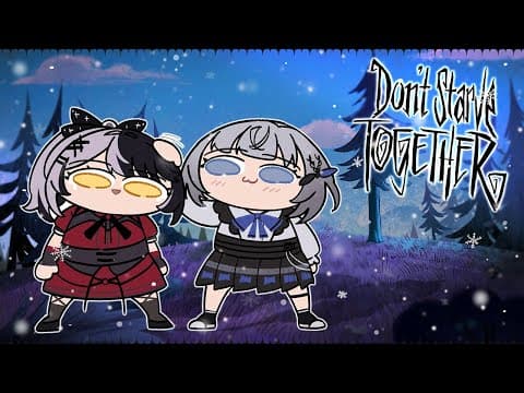 My World is a GreyScaleX Without @VestiaZeta ! 【Don't Starve Together】