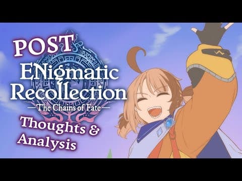 【ENigmatic Recollection】chapter 2 analysis of my own character