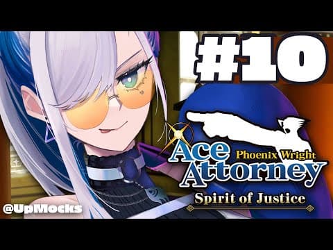 #10【Ace Attorney: Spirit of Justice】IT'S TIME FOR REVOLUTION (SPOILERS!)【Pavolia Reine/holoID】
