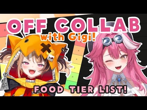 【OFF-COLLAB】TIER LISTING FOOD WITH @holoen_gigimurin (she is my snack tho)