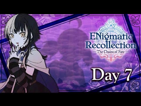 Memory Reload: Successful.【ENigmatic Recollection: Season 2】