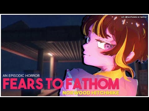 【Fears to Fathom - Norwood Hitchhike】It's Just Me and My Car Against the World【hololive | Anya】