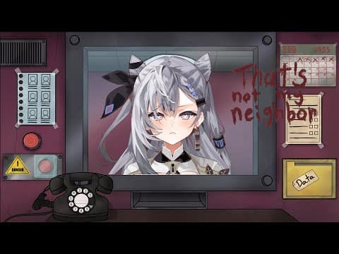 【That's Not My Neighbor】i'm an intellectual being who can discern things