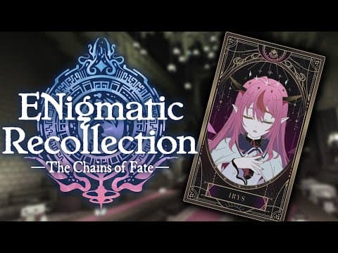 【ENigmatic Recollection: Chapter 2】Recollecting Once More