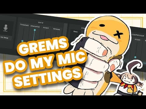 I Force Grems To Do My Mic Settings!